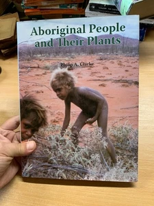 Libro HB 2007 Aboriginal People and their Plants primera edición Philip A Clarke 1 kg (P6) - Imagen 1 de 21
