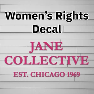 Jane Collective Vinyl Decal, Pro-Choice Vinyl, My Body My Choice Sticker for Wat - Picture 1 of 8