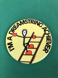 Pin de botón estilo vintage I'M A DREAMSTRING ACHIEVER (escalar una escalera) - Imagen 1 de 6
