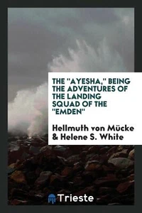 The "Ayesha," being the adventures of the landing squad of the... - Picture 1 of 12