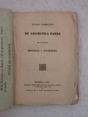Curso Completo DE GRAMATICA PARDA Metesillas Y Sacamuertos 1846 Madrid Hijos - Image 1 of 4