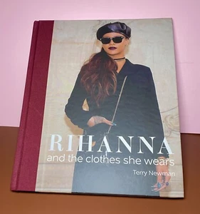 Rihanna : And the Clothes She Wears Hardcover by Newman, Terry - Imagen 1 de 5