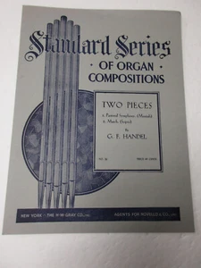 G F Handel Two Pieces Pastoral Symphony March Organ Sheet Music H W Gray Co - Picture 1 of 3