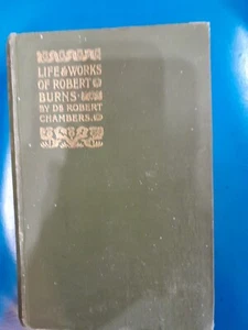 The Life and Works of Robert Burns, Vol IV By Robert Chambers 1896 - Picture 1 of 12