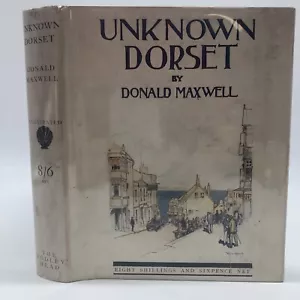 Unknown Dorset by Donald Maxwell, 1927 First Edition, Illustrated - Picture 1 of 13