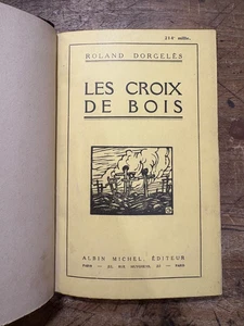 DORGELÈS – Les Croix de bois – Albin Michel – 214e mille – vers 1930 - Picture 1 of 3