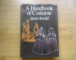 A Handbook of Costume by Janet Arnold - HCDJ - Scarce  1973 FIRST EDITION - Picture 1 of 12