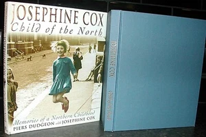 JOSEPHINE COX Child of the NORTH Piers Dudgeon 1st Ed illus LANCASHIRE Memories - Picture 1 of 1