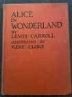 Alice In Wonderland By Lewis Carroll Illus By Rene Cloke Vintage HB c1940