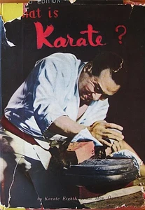 RARE  1958 1ST EDITION WHAT IS KARATE BY MAS OYAMA GOJU-RYU MARTIAL ARTS - Picture 1 of 1