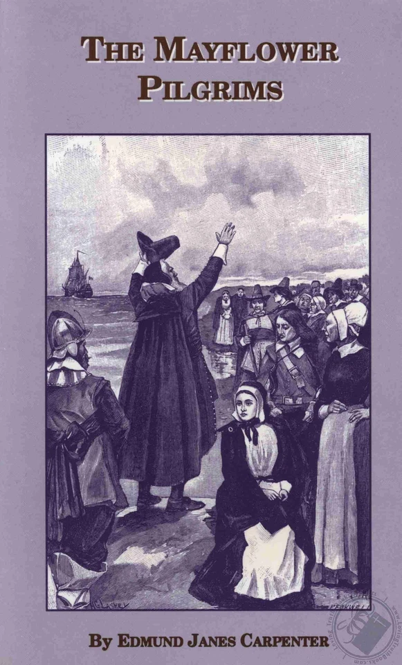 The Mayflower Pilgrims (1st Edition) by Edmund James Carpenter ** NEW Papberback - Image 1 of 3