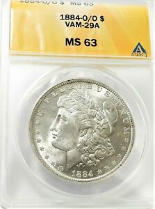 1884-O/O, VAM-29A  Morgan Silver Dollar certified by ANACS MS 63 Condition (099)