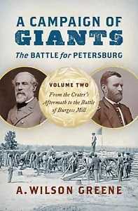Campaign of Giants--The Battle for Petersburg : From the Crater's Aftermath... - Picture 1 of 1