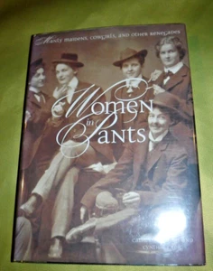 Women in Pants : Manly Maidens, Cowgirls, and Other Renegades by Catherine Smith - Picture 1 of 11