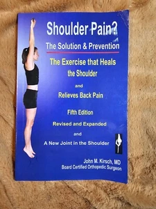 John M Kirsch Shoulder Pain? The Solution & Prevention (Paperback) - Picture 1 of 2