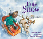 Elizabeth Spurr In the Snow (Board Book) In the Weather