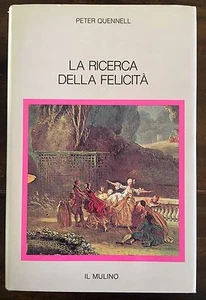 Quennell Peter La ricerca della felicità Il Mulino 1992 - Picture 1 of 1
