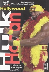 Hollywood Hulk Hogan - Hulk Hogan - Chinaski Edizioni, 2011 - Picture 1 of 1