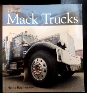 CLASSIC MACK TRUCKS By Henry Rasmussen === FREE POSTAGE USA - Imagen 1 de 1