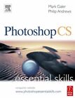 Photoshop CS: Essential Skills (Photography Essential Skills),Mark Galer, Phili