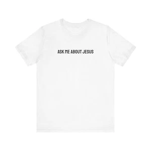 Ask Me About Jesus Christ Unisex Jersey Short Sleeve Tee - Picture 1 of 10