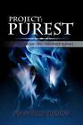 Projet : Purest : Phase One : Phoenix Rising                                     