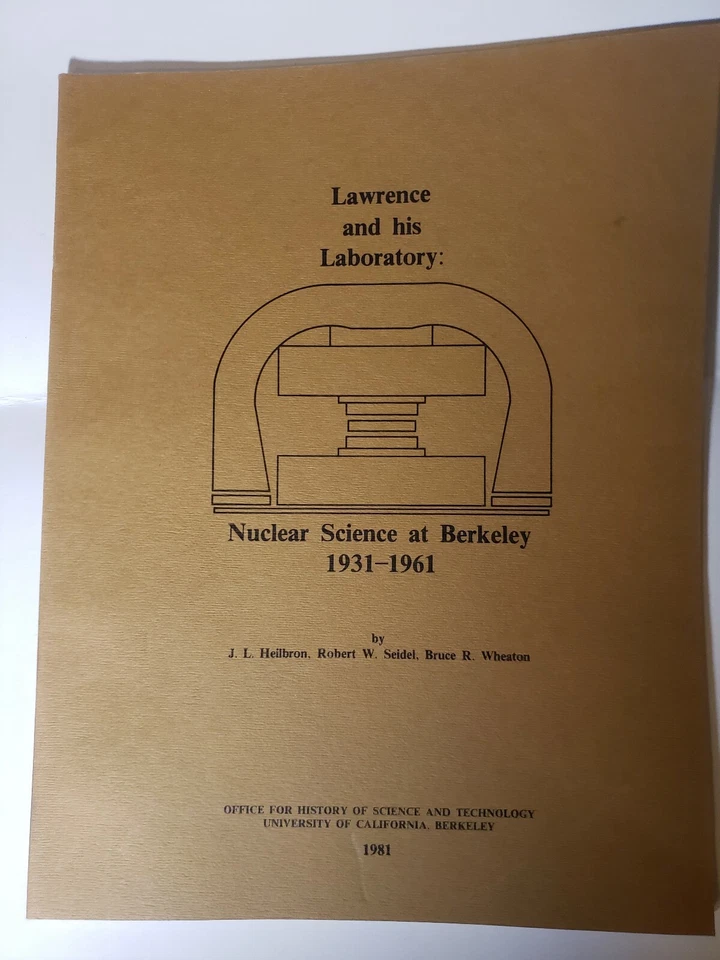Lawrence and his Laboratory: Nuclear Science at Berkeley 1931-1961 New Paperback - Image 1 of 1