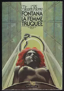 Jean-Pierre Fontana : La femme truquée N° 14 Néo Nouvelles éditions Oswald 1980 - Foto 1 di 2
