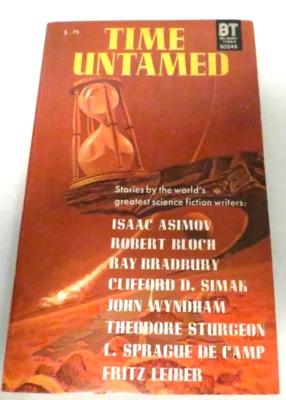 Time Untamed PB Asimov Bloch Bradbury Sturgeon DeCamp Leiber 1972 Sci-Fi - Image 1 of 4