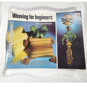 Weaving For Beginners Book Lynn Paulin 1977 Pillow Decor Tote Bag Wall Hangings - Picture 1 of 14