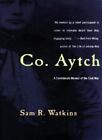 Co. Aytch: Erinnerungen der Konföderierten an den Bürgerkrieg, Samuel R. Watk