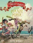 The Jolley-Rogers and the pirate piper by Jonny Duddle (Paperback / softback)