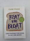 Beat The Bloat Lose Your Belly For Good In Just One Month/claire Young/recipes