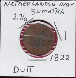 NETHERLANDS EAST INDIES,SUMATRA DUIT 1822 RULER WILLEM I(1816-1840),CROWNED STAT - Picture 1 of 2