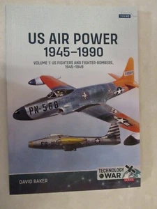 US Air Power 1945-1990 : Volume 1 - US Fighters and Fighter-Bombers - Picture 1 of 9