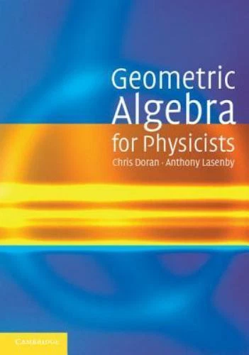 Geometric Algebra for Physicists by Chris Doran Foto 1 de 1
