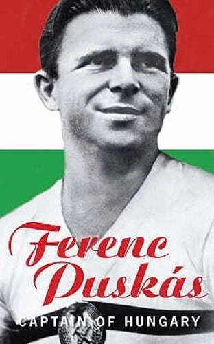 Ferenc Puskas Captain of Hungary Paperback – October 1 2007