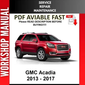GMC ACADIA 2013 2014 2015 2016 SERVICE REPAIR WORKSHOP MANUAL - Picture 1 of 1