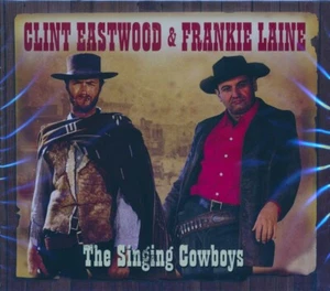 CLINT EASTWOOD FRANKIE LAINE The Singing Cowboys 2 CD *SEALED* - Imagen 1 de 2