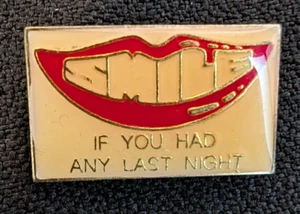Vintage Enamel SMILE "If You Had Any Last Night" Hat Pin Size 1" by 3/4" - Picture 1 of 1