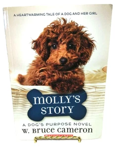 Molly's Story : A Dog's Purpose Novel by W. Bruce Cameron Softcover Book - Imagen 1 de 8