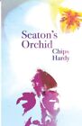 Seaton's Orchid By Hardy, Chips Paperback / Softback Book The Fast Free Shipping