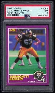 1989 SCORE SUPPLEMENTAL RC #408S DERMONTTI DAWSON HOF PSA 7 NM ROOKIE #50769506 - Picture 1 of 2
