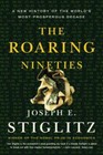 The Roaring Nineties: A New History of the World's Most Prosperous Decade by 