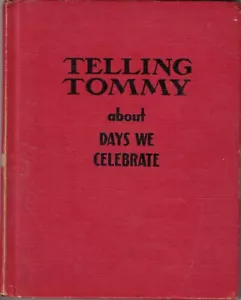 TELLING TOMMY About Days We Celebrate ~ Paul Pim - 1941 Hardcover / Illustrated - Imagen 1 de 6
