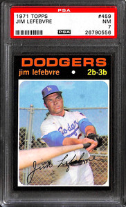 1971 TOPPS #459 JIM LEFEBVRE PSA 7 26790556