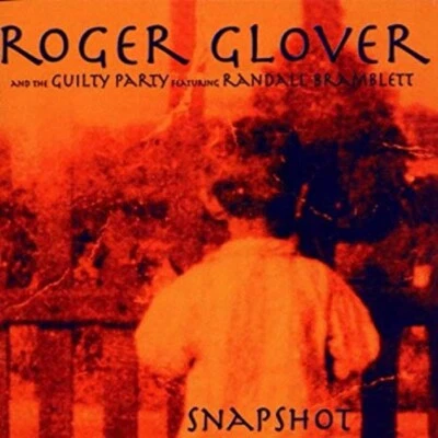 ROGER GLOVER & The Guilty Party feat. Randall Bramblett - Snapshot - CD  Neu OVP - Bild 1 von 2