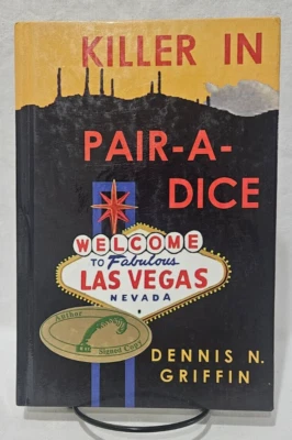 Killer in Pair-A-Dice by Dennis N. Griffin, Signed, 2001 Foto 1 de 4