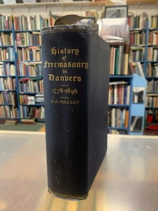 History of Freemasonry in Danvers, Mass. From September, 1778 to July, 1896 - Picture 1 of 6