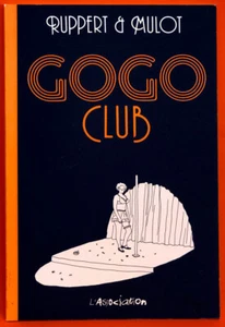 RUPPERT & MULOT GOGO CLUB EDITION ORIGINALE L'ASSOCIATION COLL. MIMOLETTE 2007 - Bild 1 von 2